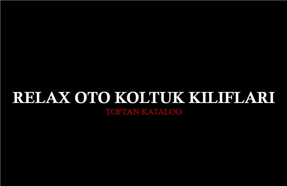 Relax Oto Kılıf