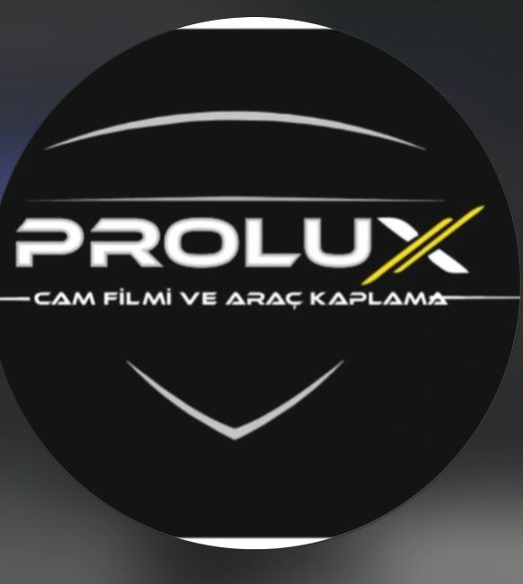 Prolux Cam Filmi ve Araç Kaplama