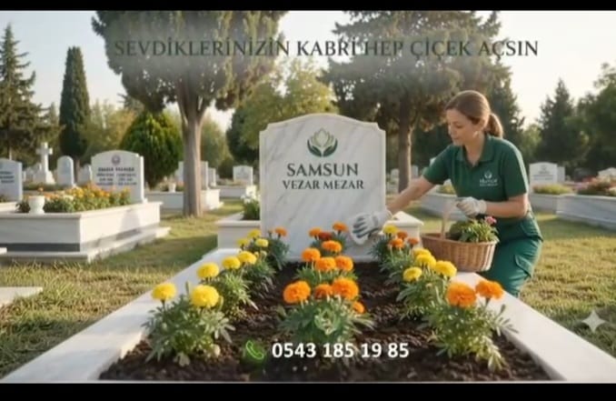 Samsun Vefa Mezar Bakım Hizmetleri